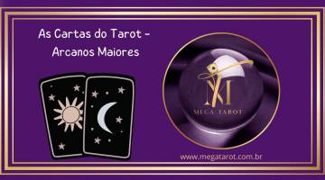 As Cartas do Tarot - Arcanos Maiores