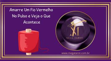 Amarre Um Fio Vermelho No Pulso e Veja o Que Acontece