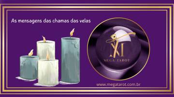 As mensagens das chamas das velas