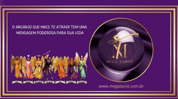 O ARCANJO QUE MAIS TE ATRAIR TEM UMA MENSAGEM PODEROSA PARA SUA VIDA