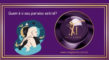 Quem  o seu paraso astral?