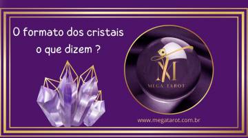 O formato dos cristais tambm  importante para melhorar nossa experincia com essa energia