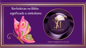 Borboletas na B�blia: significado e simbolismo