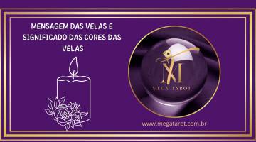 MENSAGEM DAS VELAS E SIGNIFICADO DAS CORES DAS VELAS
