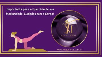 Importante para o Exercicio de sua Mediunidade: Cuidados com o Corpo!
