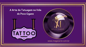 A Arte da Tatuagem na Vida do Povo Cigano