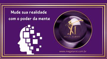 Mude sua realidade com o poder da mente