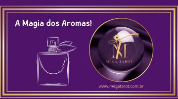 A Magia dos Aromas