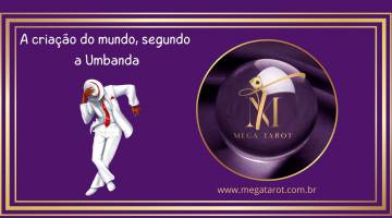 A cria��o do mundo, segundo a Umbanda