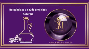 Restabelea a sade com leos naturais