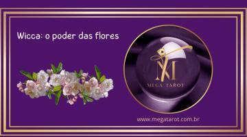 Wicca: o poder das flores