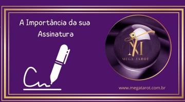 A Import�ncia da sua Assinatura