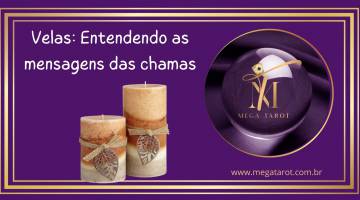 Velas: Entendendo as mensagens das chamas
