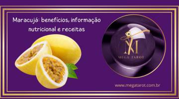 Maracuj: benefcios, informao nutricional e receitas