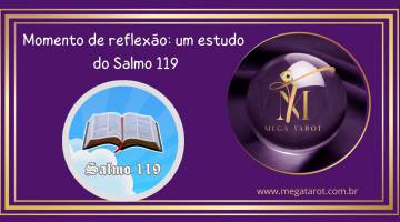 Momento de reflexo: um estudo do Salmo 119