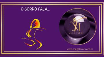 O CORPO FALA...