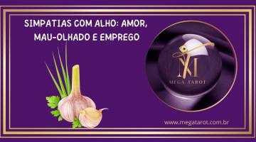SIMPATIAS COM ALHO: AMOR, MAU-OLHADO E EMPREGO