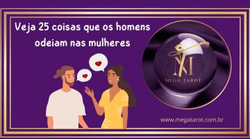 Veja 25 coisas que os homens odeiam nas mulheres