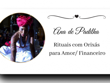 Rituais com Ana de Padilha