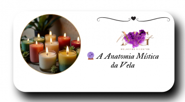 🔮 A Anatomia M�stica da Vela