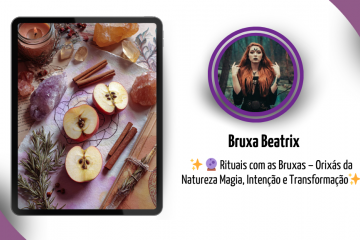Rituais com as Bruxas - Orix�s da Natureza Magia, Inten��o e Transforma��o