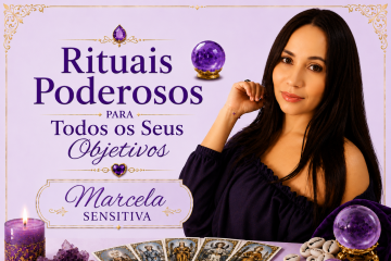 Rituais Poderosos para Todos os Seus Objetivos