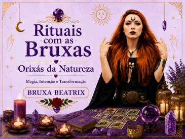 Rituais com as Bruxas - Orix�s da Natureza Magia, Inten��o e Transforma��o