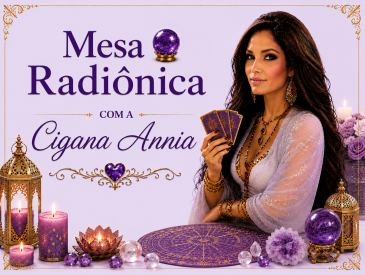 Mesa Radi�nica com a Cigana Annia