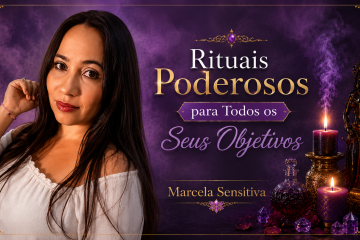 Rituais Poderosos para Todos os Seus Objetivos