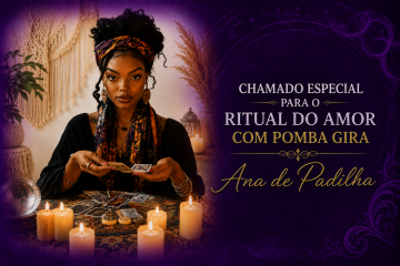Chamado Especial para rituais do amor com a Pomba Gira